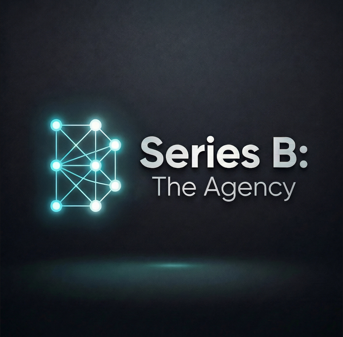 Series B: The Agency